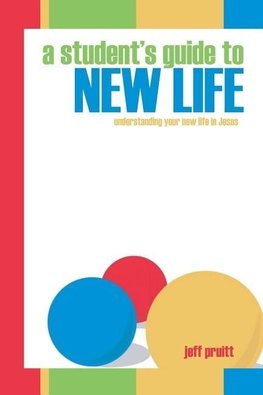 Student's Guide to New Life