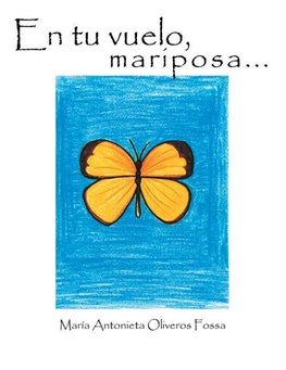 En tu vuelo, mariposa...