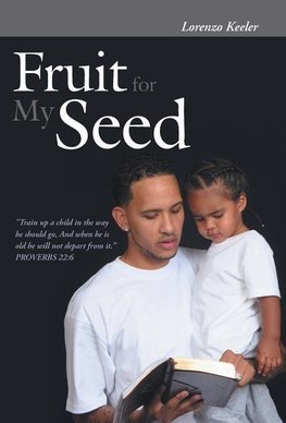 Fruit for My Seed