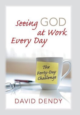 Seeing God at Work Every Day