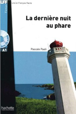 La dernière nuit au phare. Lektüre und Audio-CD