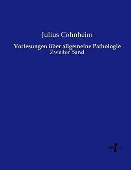 Vorlesungen über allgemeine Pathologie