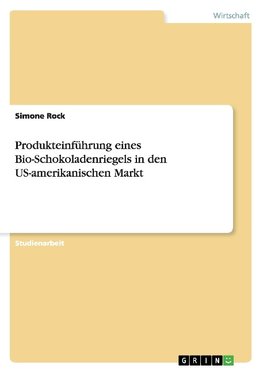 Produkteinführung eines Bio-Schokoladenriegels in den US-amerikanischen Markt