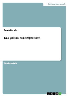 Das globale Wasserproblem