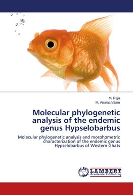 Molecular phylogenetic analysis of the endemic genus Hypselobarbus