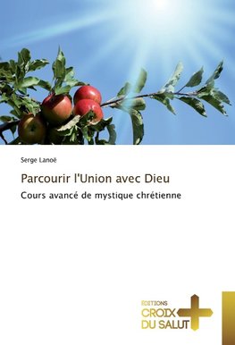 Parcourir l'Union avec Dieu