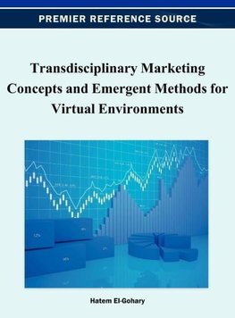 Transdisciplinary Marketing Concepts and Emergent Methods for Virtual Environments