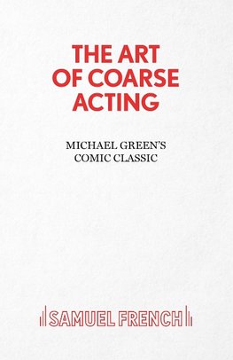 ART OF COARSE ACTING