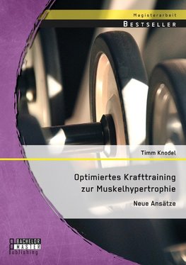 Optimiertes Krafttraining zur Muskelhypertrophie: Neue Ansätze