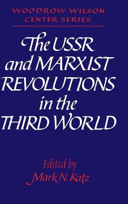 The USSR and Marxist Revolutions in the Third             World