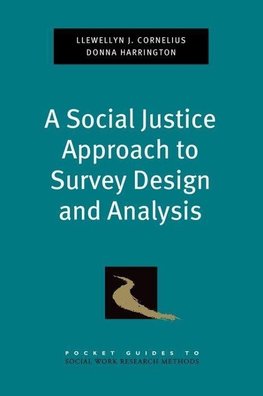 Cornelius, L: Social Justice Approach to Survey Design and A