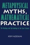 Metaphysical Myths, Mathematical Practice