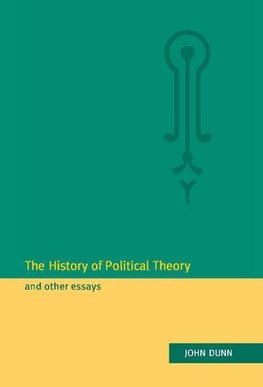 The History of Political Theory and Other             Essays