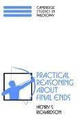 Practical Reasoning about Final Ends