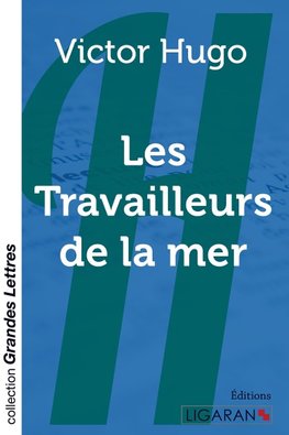 Les Travailleurs de la mer (grands caractères)