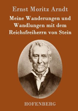 Meine Wanderungen und Wandlungen mit dem Reichsfreiherrn von Stein