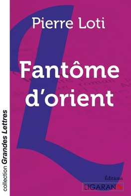 Fantôme d'Orient (grands caractères)