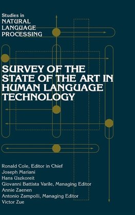 Survey of the State of the Art in Human Language             Technology