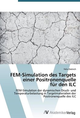 FEM-Simulation des Targets einer Positronenquelle für den ILC