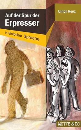 Auf der Spur der Erpresser: In Einfacher Sprache