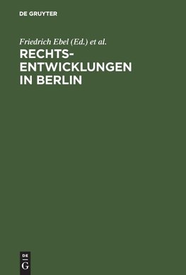 Rechtsentwicklungen in Berlin