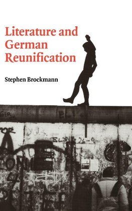 Literature and German Reunification