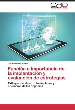 Función e importancia de la implantación y evaluación de estrategias