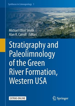 Stratigraphy and Paleolimnology of the Green River Formation, Western USA