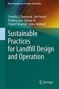 Townsend, T: Sustainable Practices for Landfill Design and O