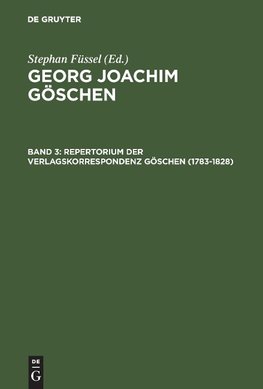 Repertorium der Verlagskorrespondenz Göschen (1783-1828)