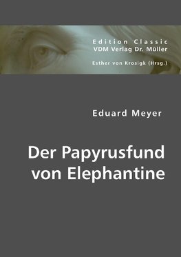 Der Papyrusfund von Elephantine