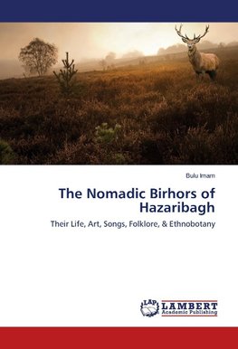 The Nomadic Birhors of Hazaribagh