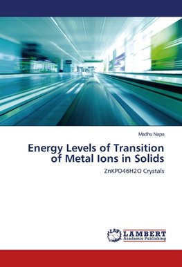 Energy Levels of Transition of Metal Ions in Solids