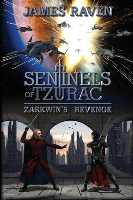 SENTINELS OF TZURAC - ZARKWIN'S REVENGE