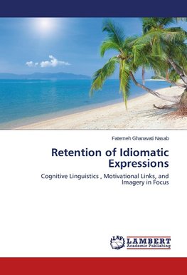 Retention of Idiomatic Expressions