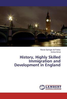 History, Highly Skilled Immigration and Development in England