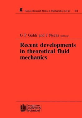 Galdi, G: Recent Developments in Theoretical Fluid Mechanics