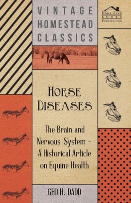 Horse Diseases - The Brain and Nervous System - A Historical Article on Equine Health