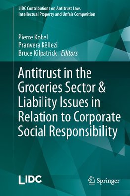 Antitrust in the Groceries Sector & Liability Issues in Relation to Corporate Social Responsibility