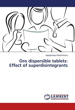 Oro dispersible tablets: Effect of superdisintegrants