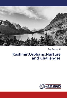 Kashmir:Orphans,Nurture and Challenges