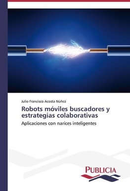 Robots móviles buscadores y estrategias colaborativas