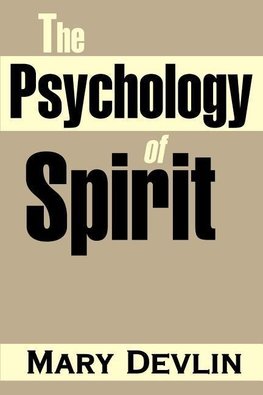 The Psychology of Spirit