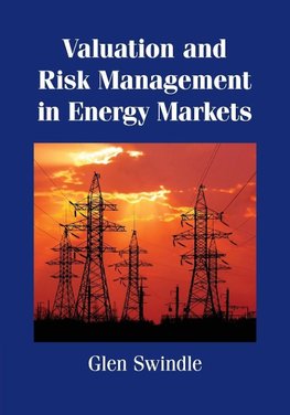 Valuation and Risk Management in Energy             Markets