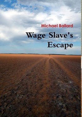 Wage Slave's Escape