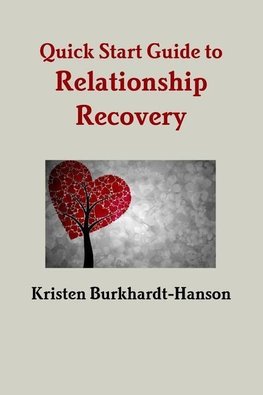 Quick Start Guide to Relationship Recovery