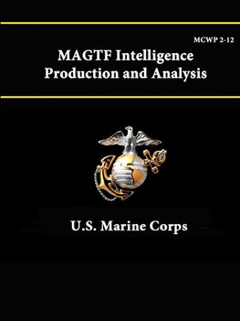 MCWP 2-12 MAGTF - Intelligence Production and Analysis