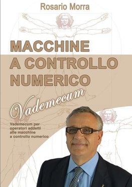 Macchine a Controllo Numerico - Vademecum