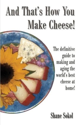 And That's How You Make Cheese!