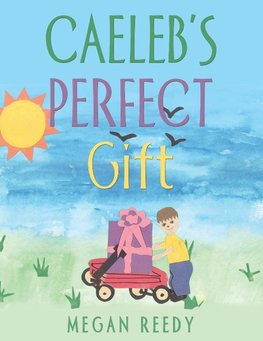 Caeleb's Perfect Gift